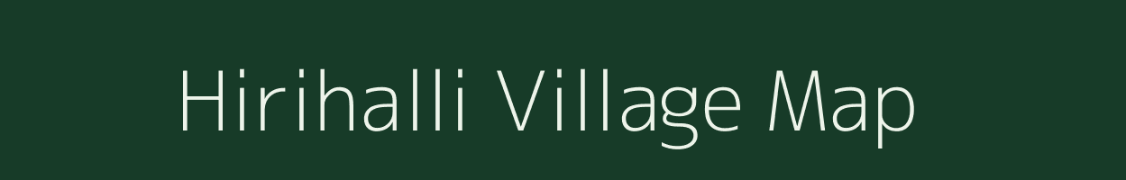 Hirihalli village map in Karnataka