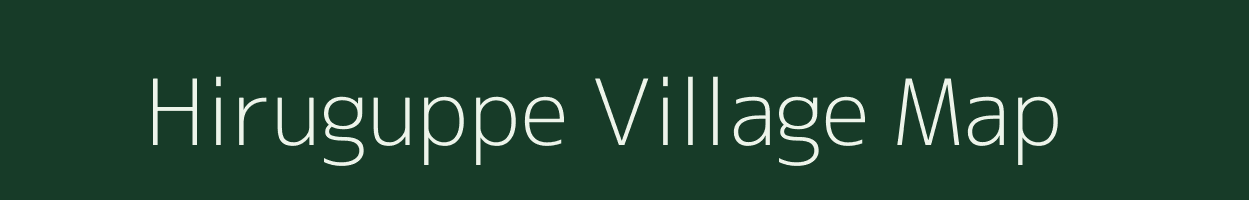 Hiruguppe village map in Karnataka