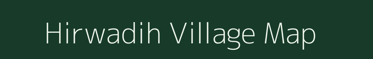 Hirwadih village map in Bihar