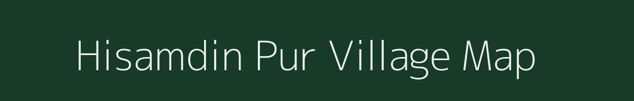 Hisamdin Pur village map in Uttar Pradesh
