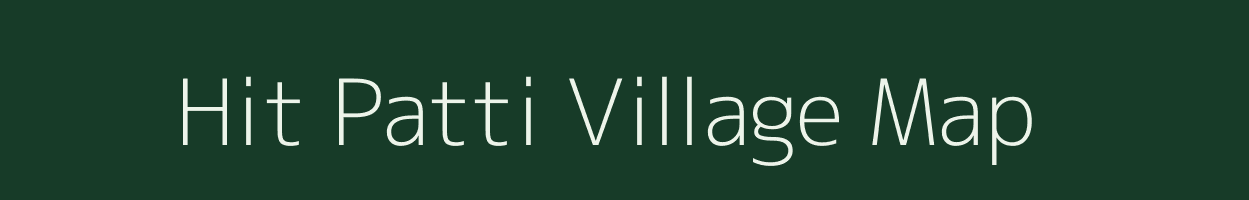Hit Patti village map in Bihar