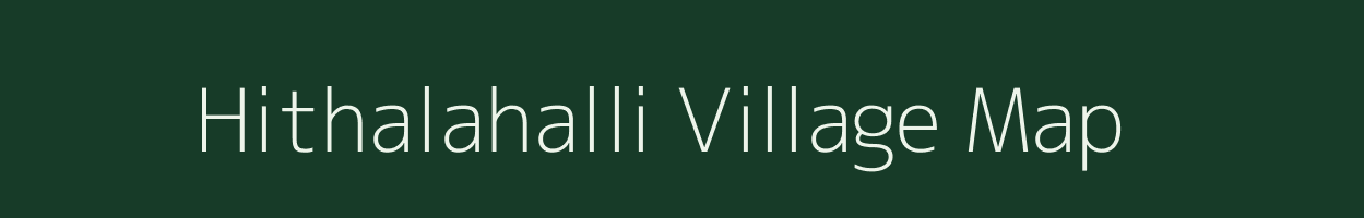 Hithalahalli village map in Karnataka