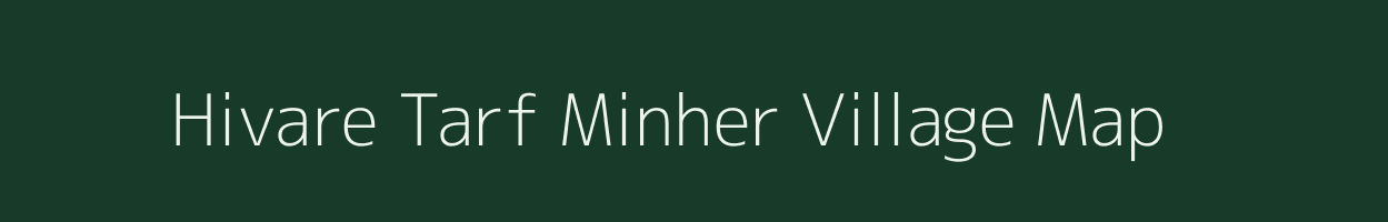 Hivare Tarf Minher village map in Maharashtra
