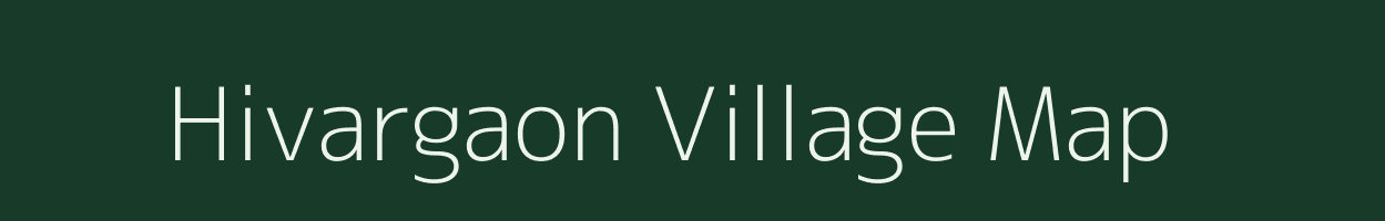 Hivargaon village map in Maharashtra