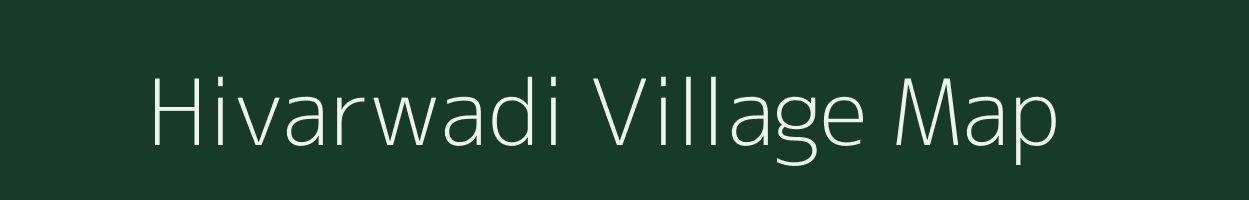 Hivarwadi village map in Maharashtra