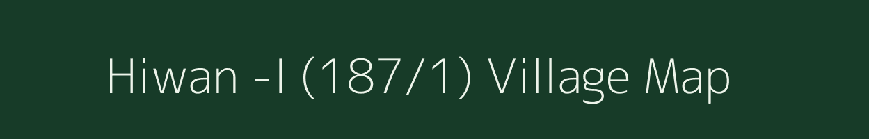 Hiwan -I (187/1) village map in Himachal Pradesh