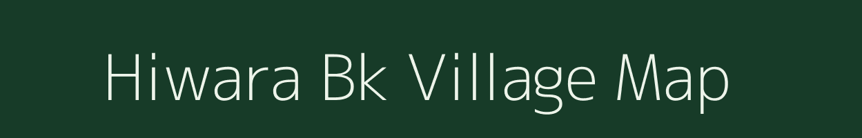 Hiwara Bk village map in Maharashtra