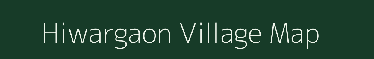 Hiwargaon village map in Maharashtra