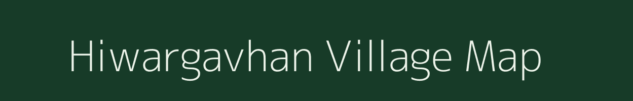 Hiwargavhan village map in Maharashtra