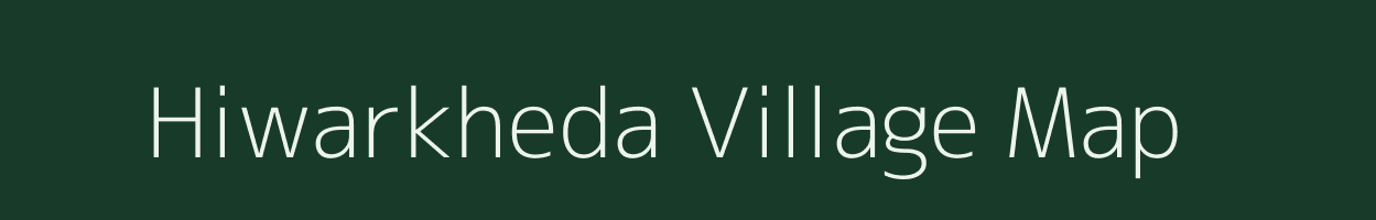 Hiwarkheda village map in Maharashtra