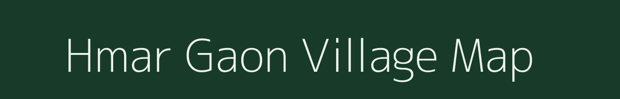 Hmar Gaon village map in Assam