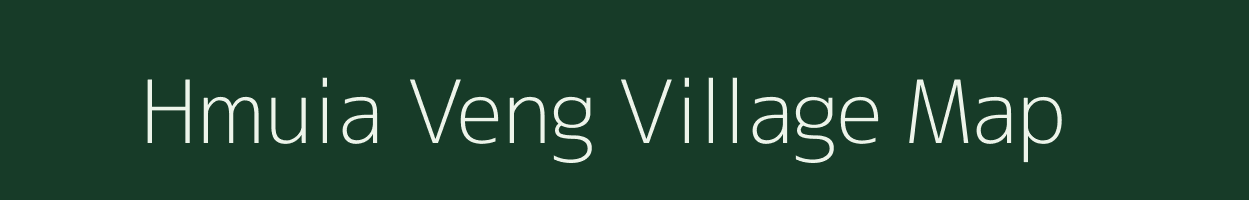 Hmuia Veng village map in Manipur