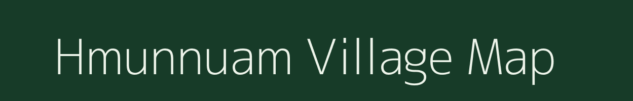 Hmunnuam village map in Mizoram