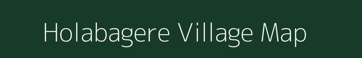 Holabagere village map in Karnataka