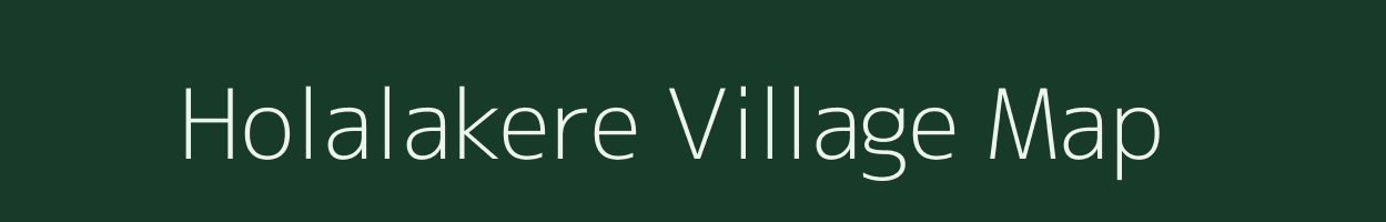 Holalakere village map in Karnataka