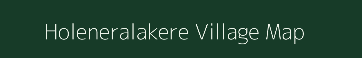 Holeneralakere village map in Karnataka