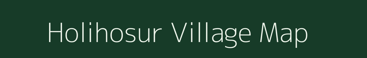 Holihosur village map in Karnataka