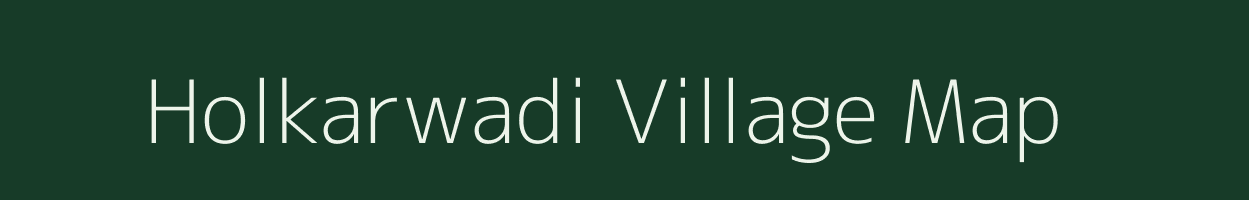 Holkarwadi village map in Maharashtra