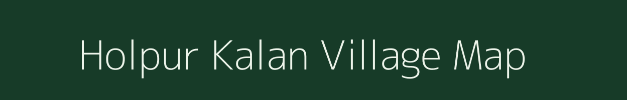 Holpur Kalan village map in Rajasthan