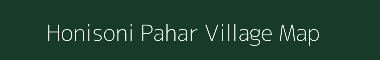 Honisoni Pahar village map in Assam