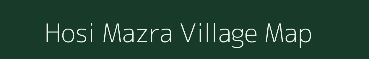 Hosi Mazra village map in Uttar Pradesh