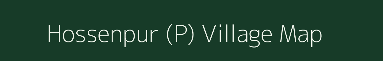 Hossenpur (P) village map in West Bengal