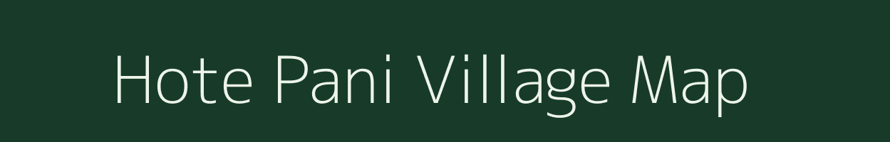 Hote Pani village map in Arunachal Pradesh