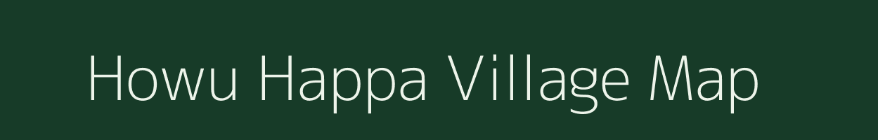 Howu Happa village map in Arunachal Pradesh