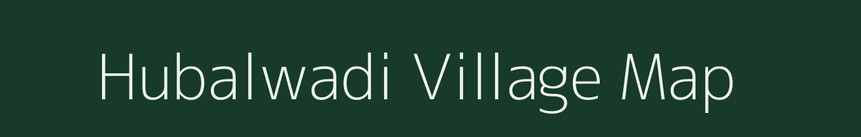 Hubalwadi village map in Maharashtra