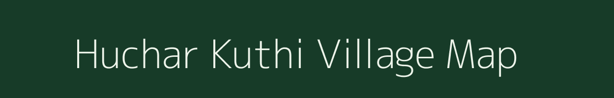 Huchar Kuthi village map in West Bengal