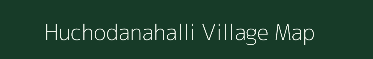 Huchodanahalli village map in Karnataka