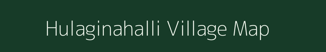 Hulaginahalli village map in Karnataka