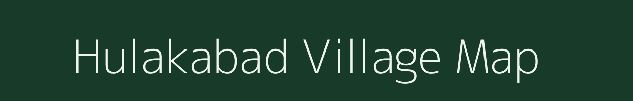 Hulakabad village map in Uttar Pradesh