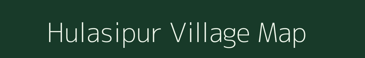 Hulasipur village map in Uttar Pradesh