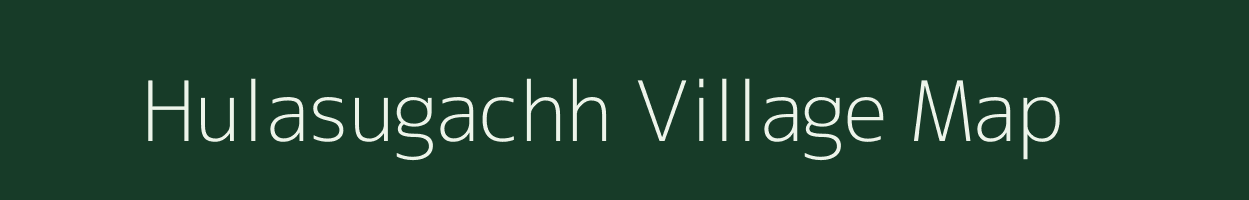 Hulasugachh village map in West Bengal