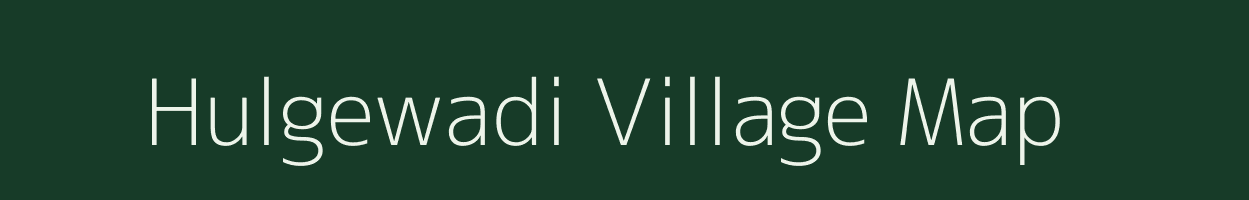 Hulgewadi village map in Maharashtra
