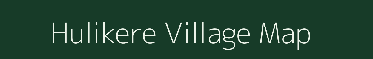 Hulikere village map in Karnataka