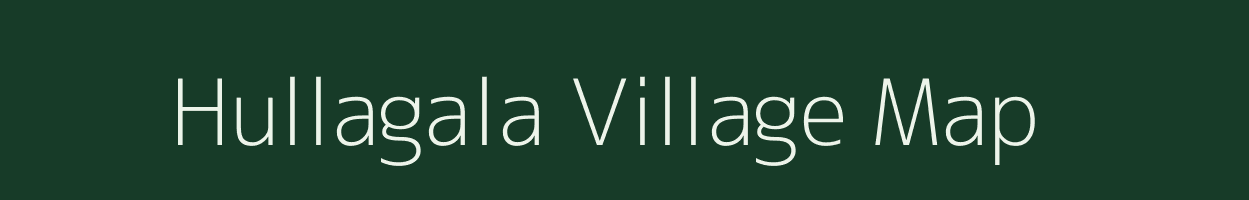 Hullagala village map in Karnataka