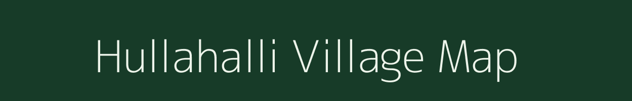 Hullahalli village map in Karnataka
