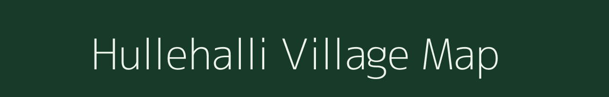 Hullehalli village map in Karnataka