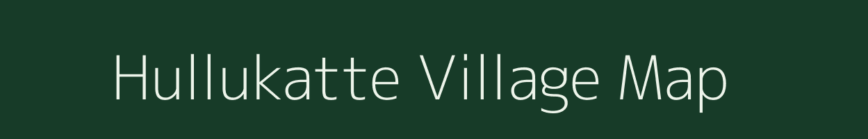 Hullukatte village map in Karnataka