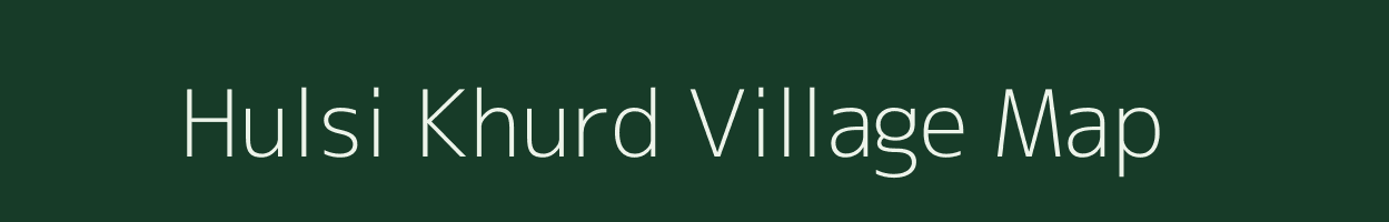 Hulsi Khurd village map in Jharkhand