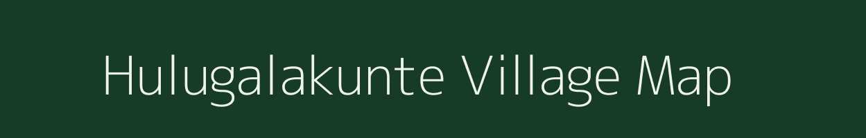 Hulugalakunte village map in Karnataka