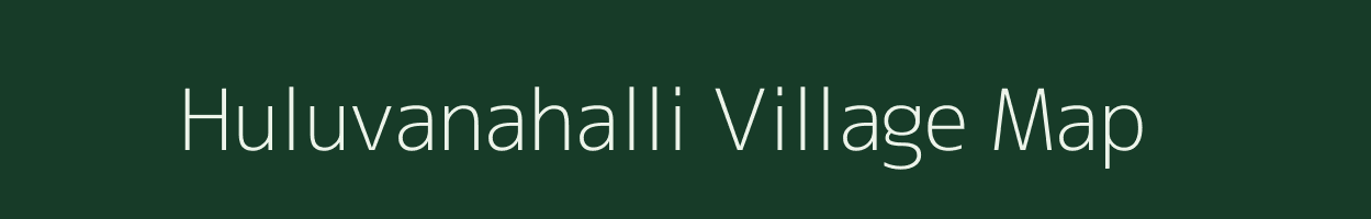 Huluvanahalli village map in Karnataka