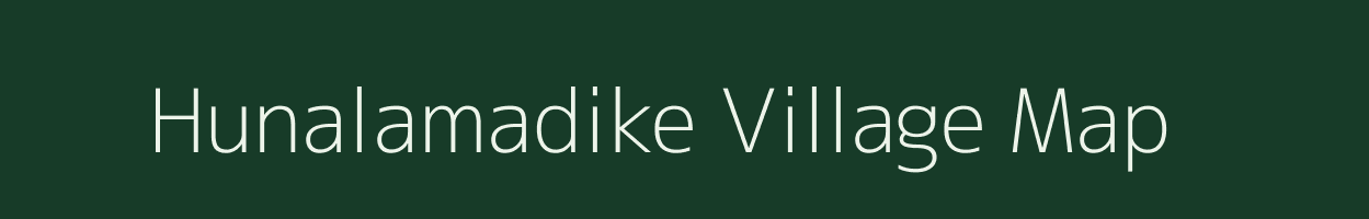 Hunalamadike village map in Karnataka