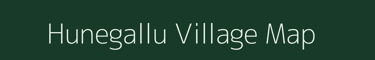 Hunegallu village map in Karnataka