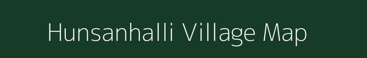 Hunsanhalli village map in Karnataka