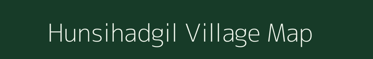 Hunsihadgil village map in Karnataka