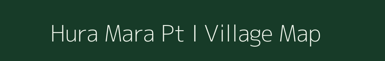 Hura Mara Pt I village map in Assam