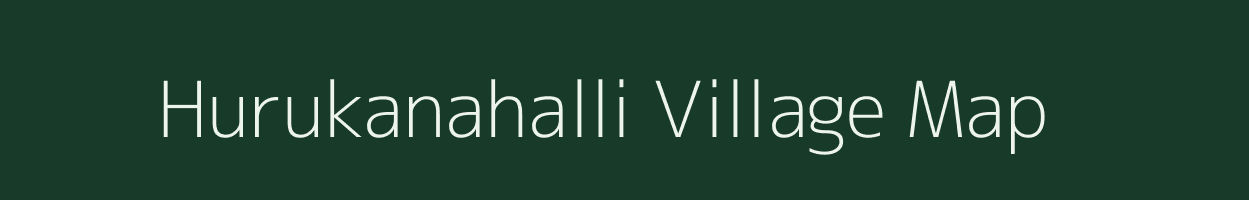 Hurukanahalli village map in Karnataka